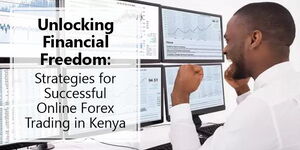 For Kenyan traders venturing into the world of online Forex trading, adopting proven strategies is crucial